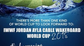 【IWWF】 JORDAN AYLA CABLE WAKEBOARD WORLD CUP 2018 大会報告